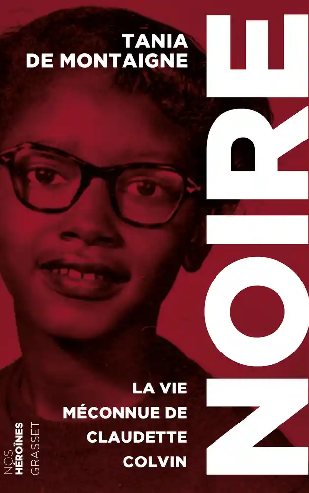 Noire – La vie méconnue de Claudette Colvin (la couverture)